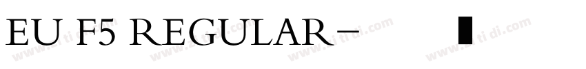 EU F5 REGULAR字体转换